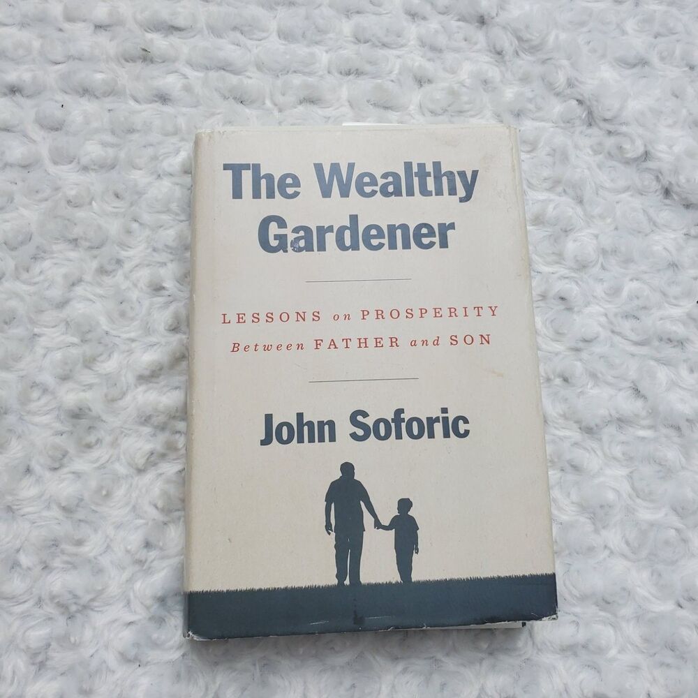 John Soforic The Wealthy Gardener Hardcover Publisher Portfolio Penguin